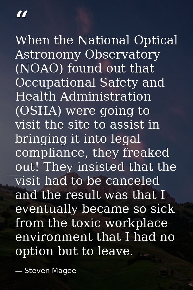 When the National Optical Astronomy Observatory (NOAO) found out that Occupational Safety and Health Administration (OSH — Steven Magee