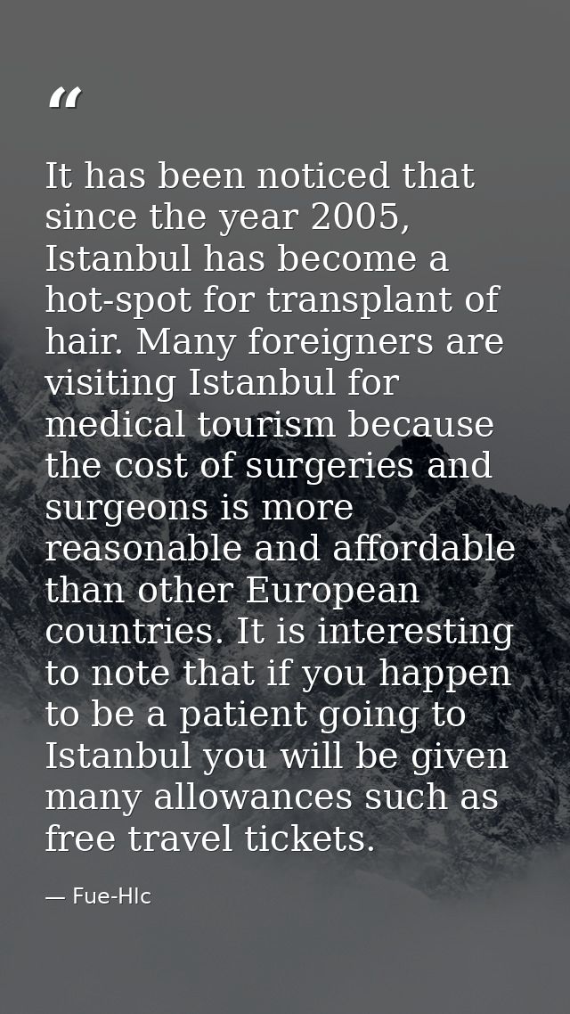 It has been noticed that since the year 2005, Istanbul has become a hot-spot for transplant of hair. Many foreigners are — Fue-Hlc