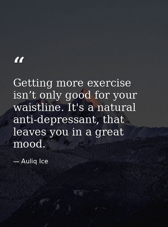 Getting more exercise isn’t only good for your waistline. It's a natural anti-depressant, that leaves you in a great moo — Auliq Ice