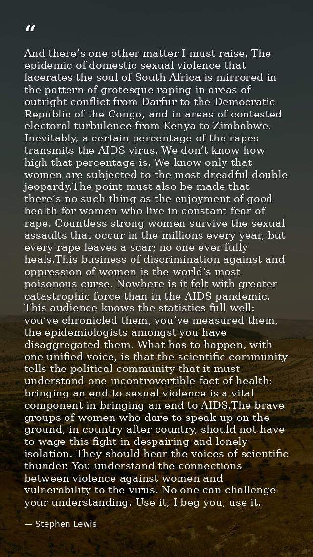 And there’s one other matter I must raise. The epidemic of domestic sexual violence that lacerates the soul of South Afr — Stephen Lewis