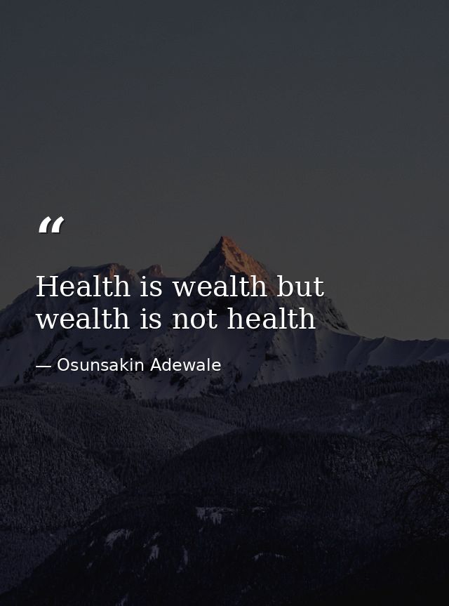 Health is wealth but wealth is not health — Osunsakin Adewale