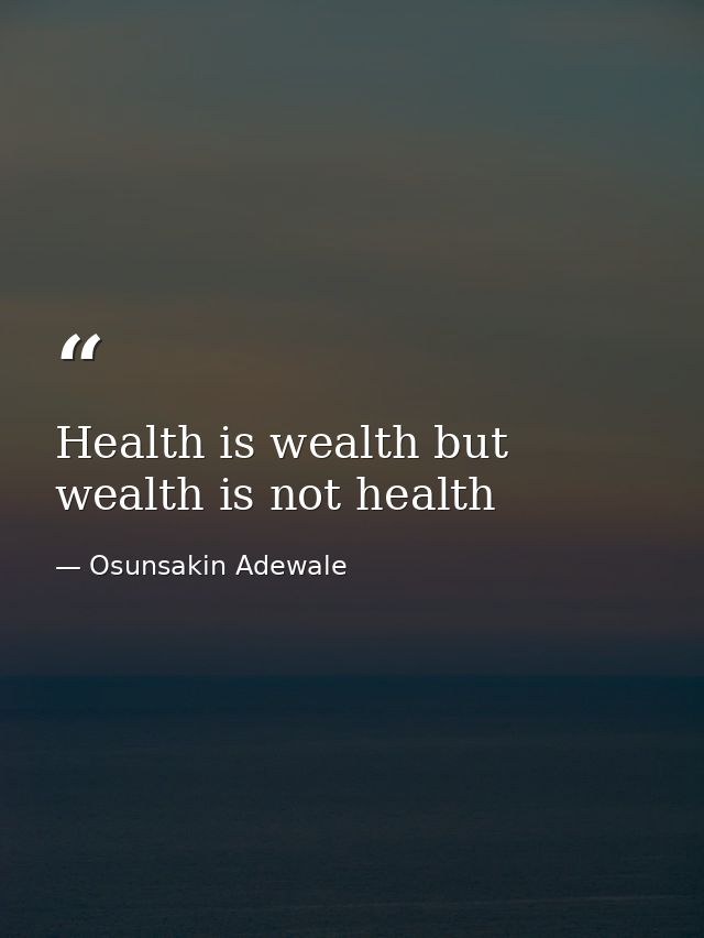 Health is wealth but wealth is not health — Osunsakin Adewale