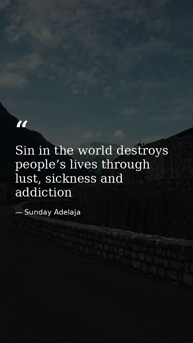 Sin in the world destroys people’s lives through lust, sickness and addiction — Sunday Adelaja