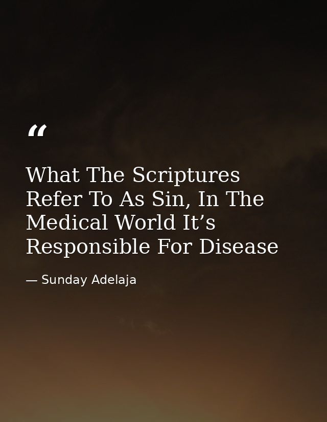 What The Scriptures Refer To As Sin, In The Medical World It’s Responsible For Disease — Sunday Adelaja