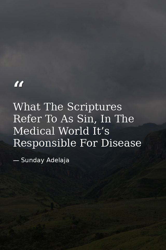 What The Scriptures Refer To As Sin, In The Medical World It’s Responsible For Disease — Sunday Adelaja