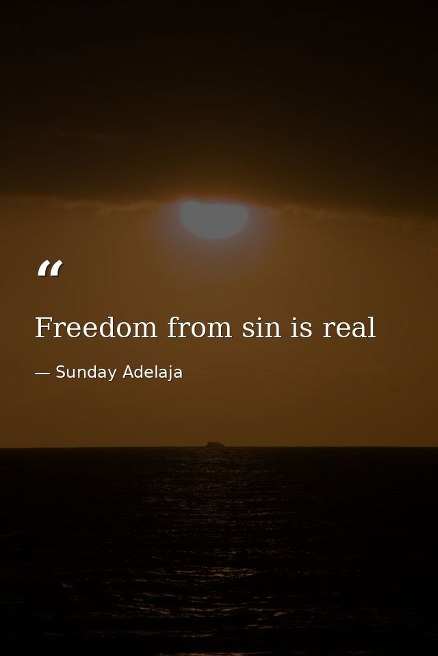 Freedom from sin is real — Sunday Adelaja