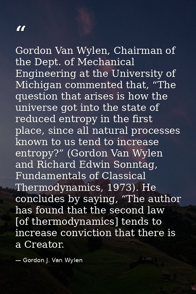 Gordon Van Wylen, Chairman of the Dept. of Mechanical Engineering at the University of Michigan commented that, “The que — Gordon J. Van Wylen