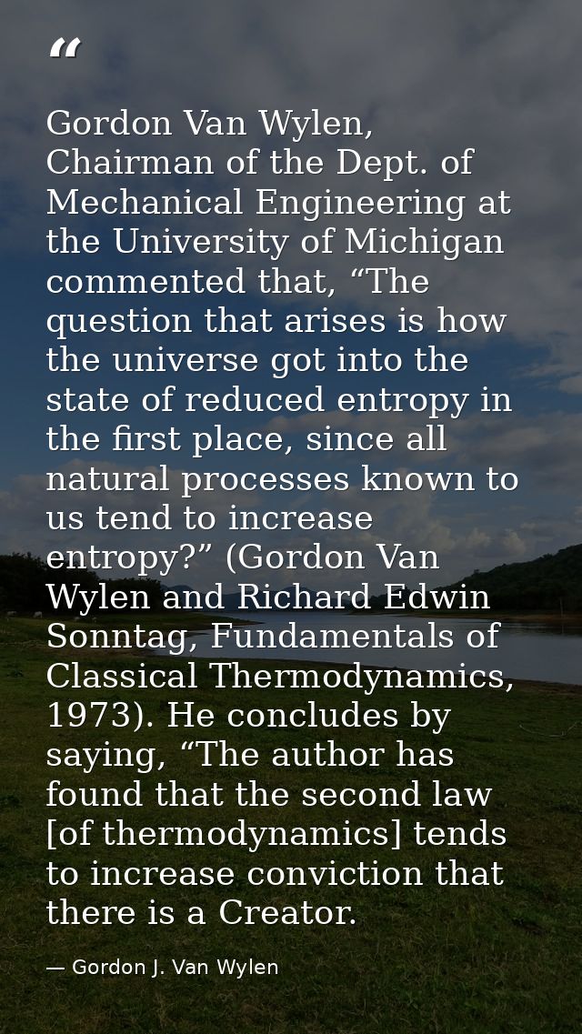 Gordon Van Wylen, Chairman of the Dept. of Mechanical Engineering at the University of Michigan commented that, “The que — Gordon J. Van Wylen