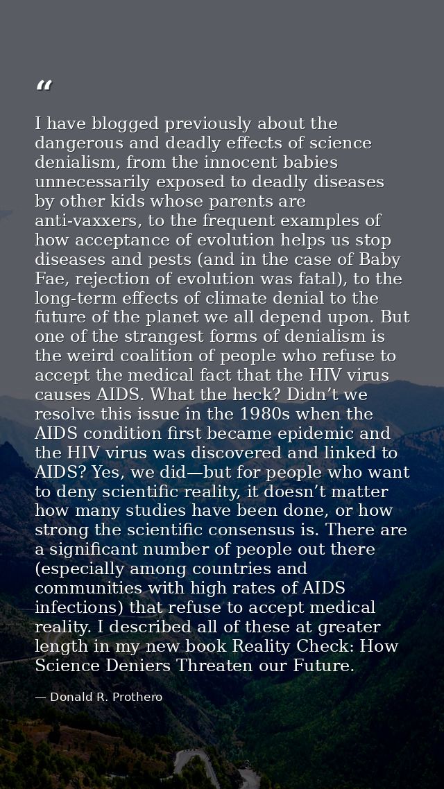 I have blogged previously about the dangerous and deadly effects of science denialism, from the innocent babies unnecess — Donald R. Prothero