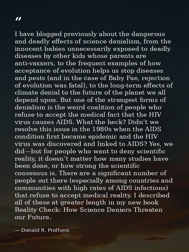 I have blogged previously about the dangerous and deadly effects of science denialism, from the innocent babies unnecess — Donald R. Prothero