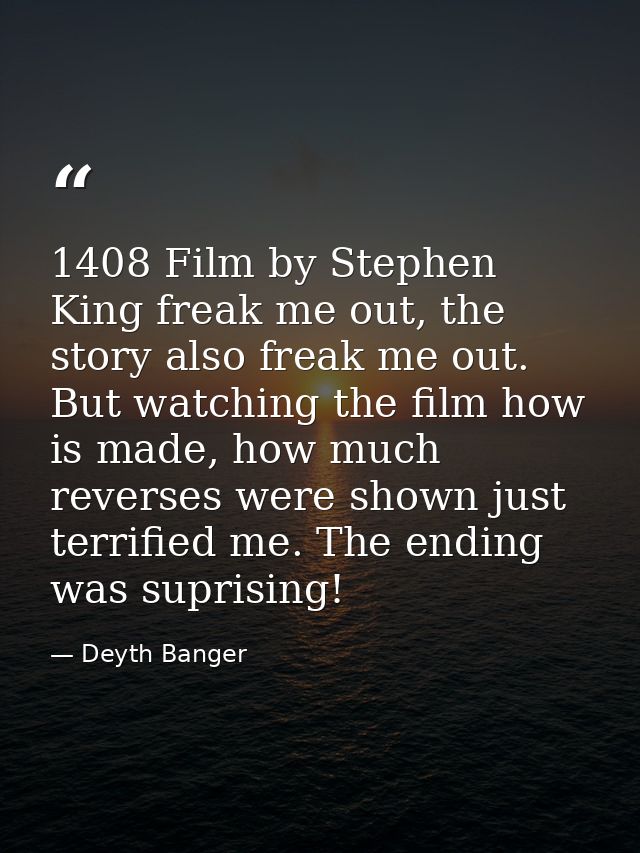 1408 Film by Stephen King freak me out, the story also freak me out. But watching the film how is made, how much reverse — Deyth Banger