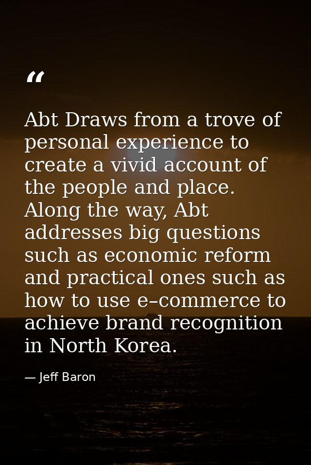 Abt Draws from a trove of personal experience to create a vivid account of the people and place. Along the way, Abt addr — Jeff Baron