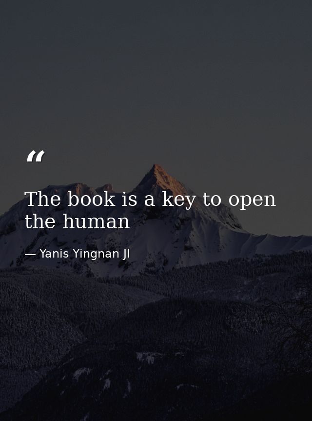 The book is a key to open the human — Yanis Yingnan JI