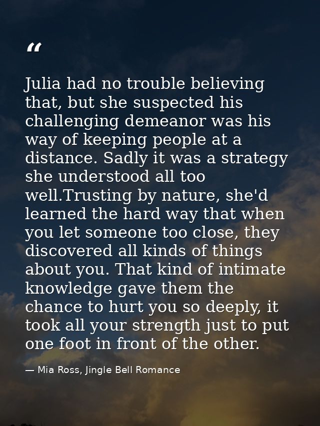 Julia had no trouble believing that, but she suspected his challenging demeanor was his way of keeping people at a dista — Mia Ross, Jingle Bell Romance