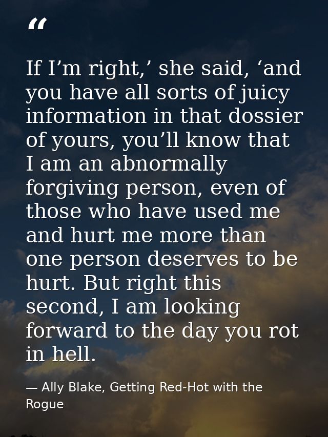 If I’m right,’ she said, ‘and you have all sorts of juicy information in that dossier of yours, you’ll know that I am an — Ally Blake, Getting Red-Hot with the Rogue