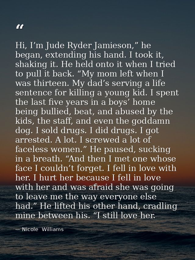 Hi, I’m Jude Ryder Jamieson,” he began, extending his hand. I took it, shaking it. He held onto it when I tried to pull  — Nicole  Williams