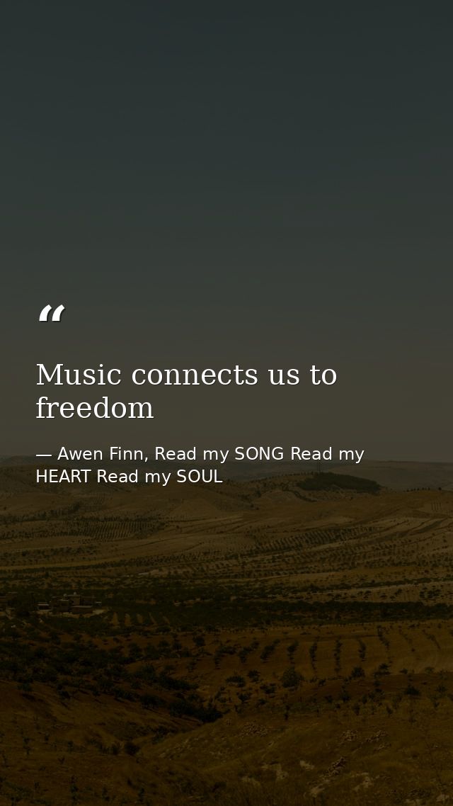 Music connects us to freedom — Awen Finn, Read my SONG Read my HEART Read my SOUL