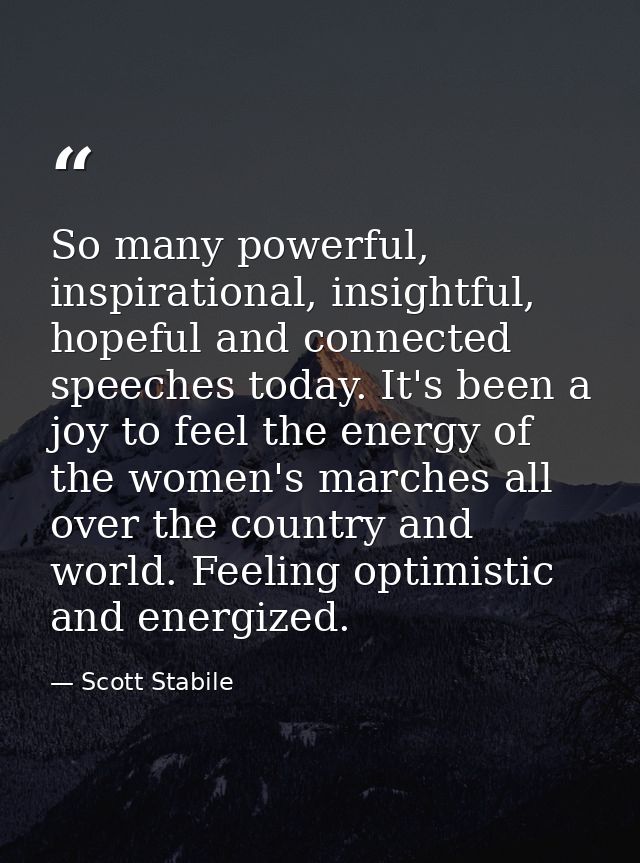 So many powerful, inspirational, insightful, hopeful and connected speeches today. It's been a joy to feel the energy of — Scott Stabile