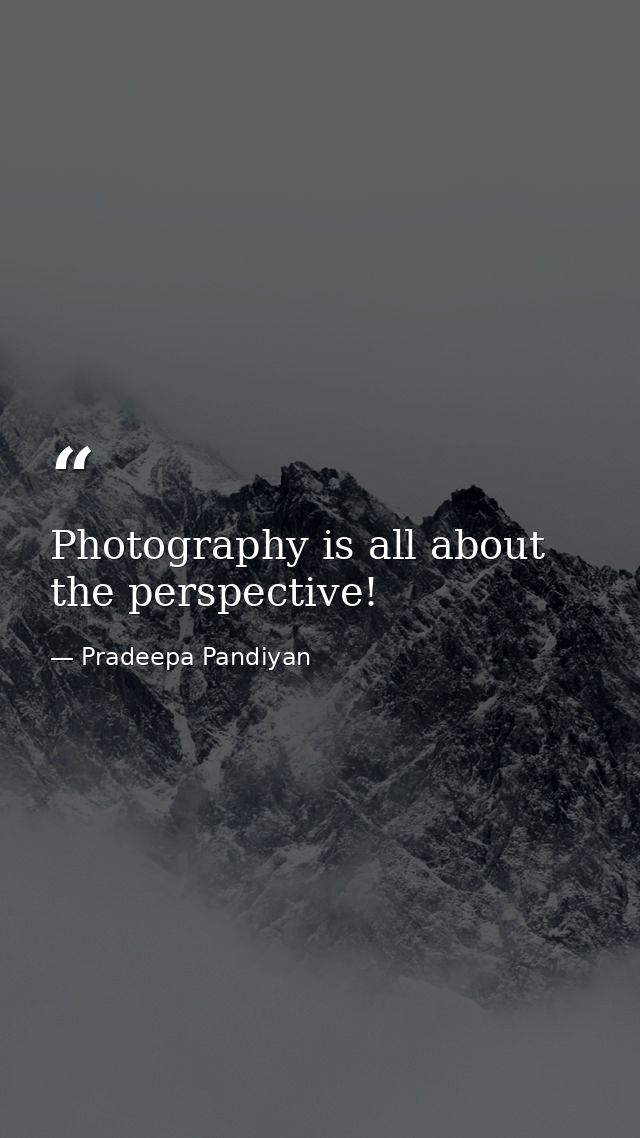 Photography is all about the perspective! — Pradeepa Pandiyan