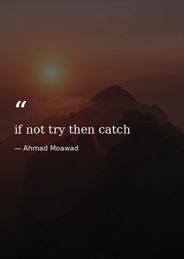 if not try then catch — Ahmad Moawad