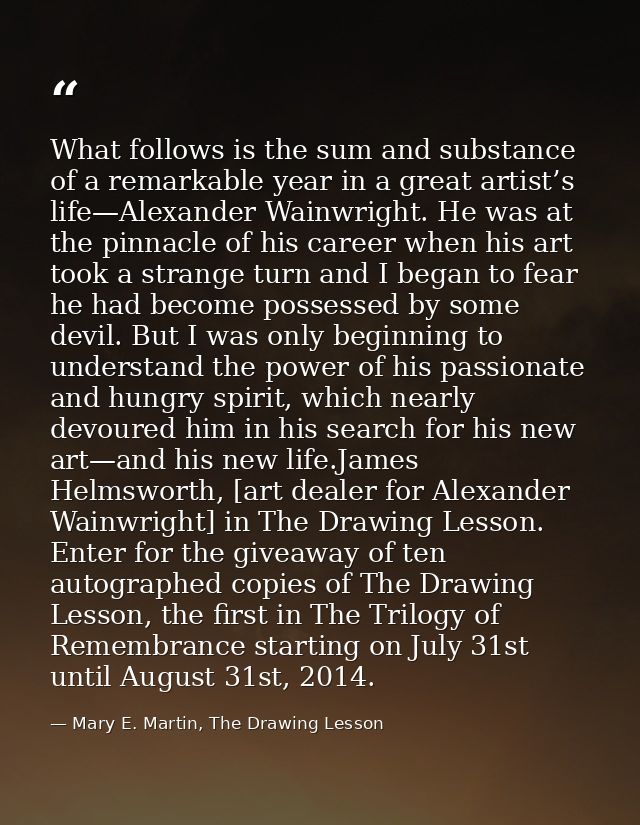 What follows is the sum and substance of a remarkable year in a great artist’s life—Alexander Wainwright. He was at the  — Mary E. Martin, The Drawing Lesson