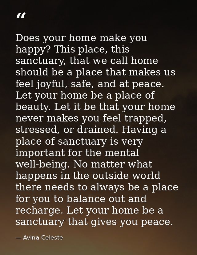 Does your home make you happy? This place, this sanctuary, that we call home should be a place that makes us feel joyful — Avina Celeste