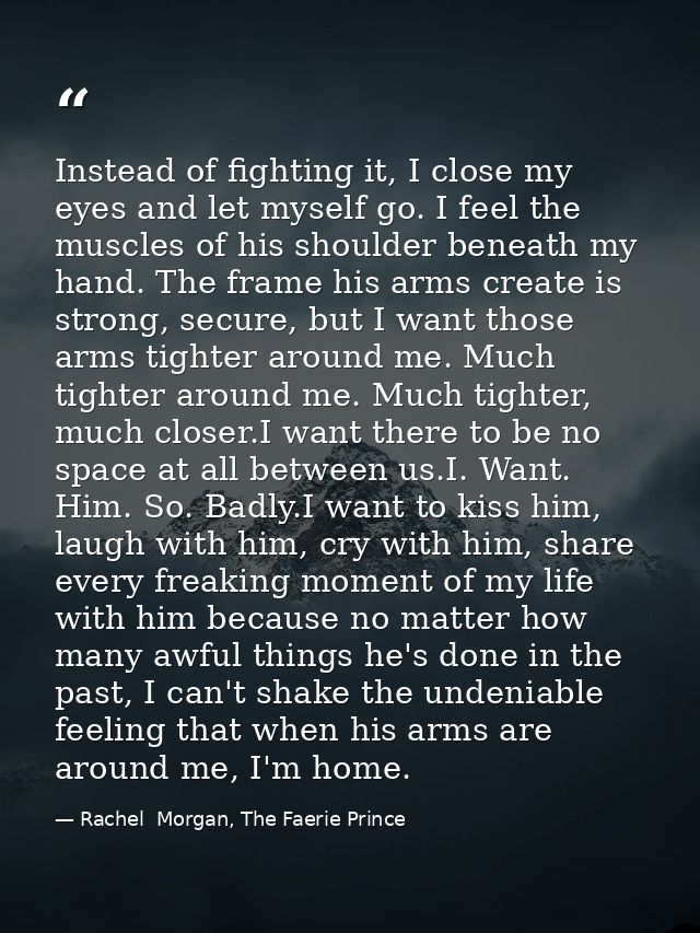 Instead of fighting it, I close my eyes and let myself go. I feel the muscles of his shoulder beneath my hand. The frame — Rachel  Morgan, The Faerie Prince