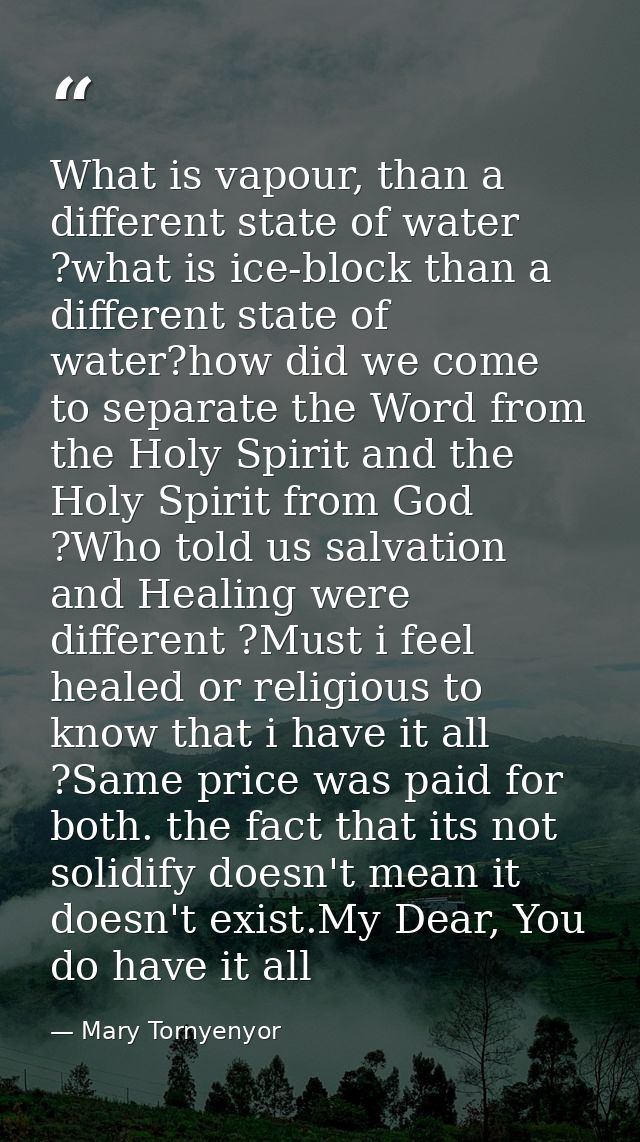 What is vapour, than a different state of water ?what is ice-block than a different state of water?how did we come to se — Mary Tornyenyor