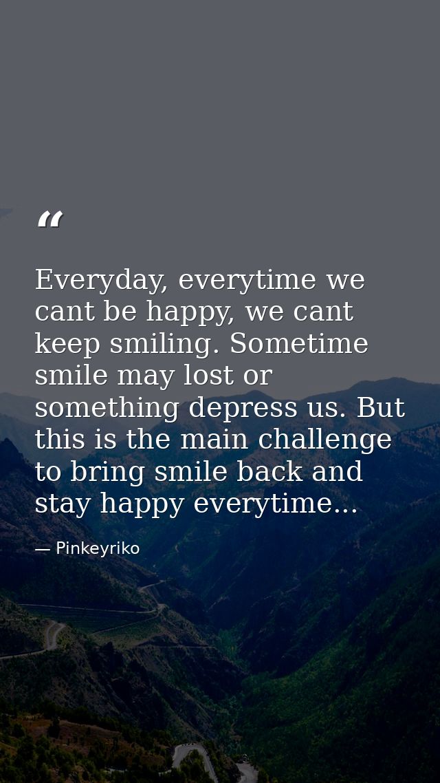 Everyday, everytime we cant be happy, we cant keep smiling. Sometime smile may lost or something depress us. But this is — Pinkeyriko