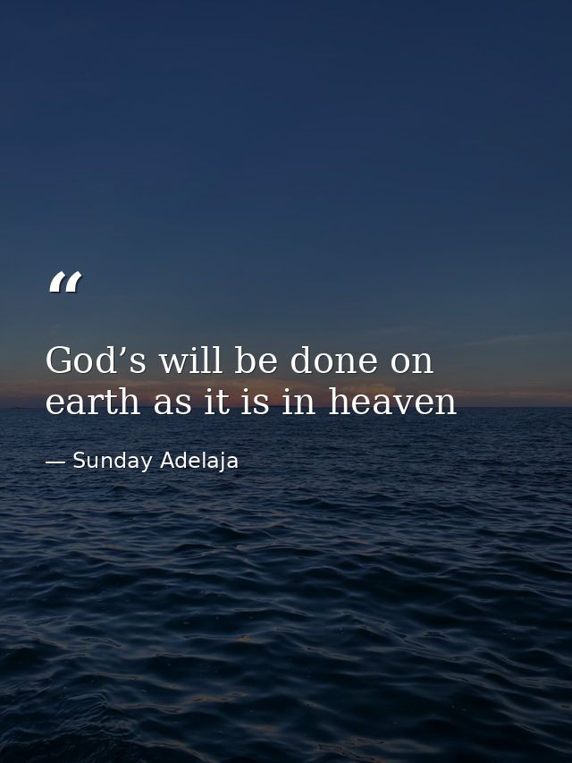 God’s will be done on earth as it is in heaven — Sunday Adelaja