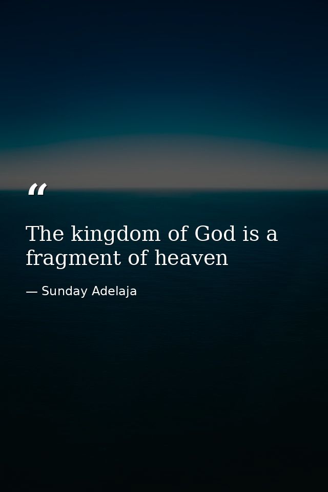 The kingdom of God is a fragment of heaven — Sunday Adelaja