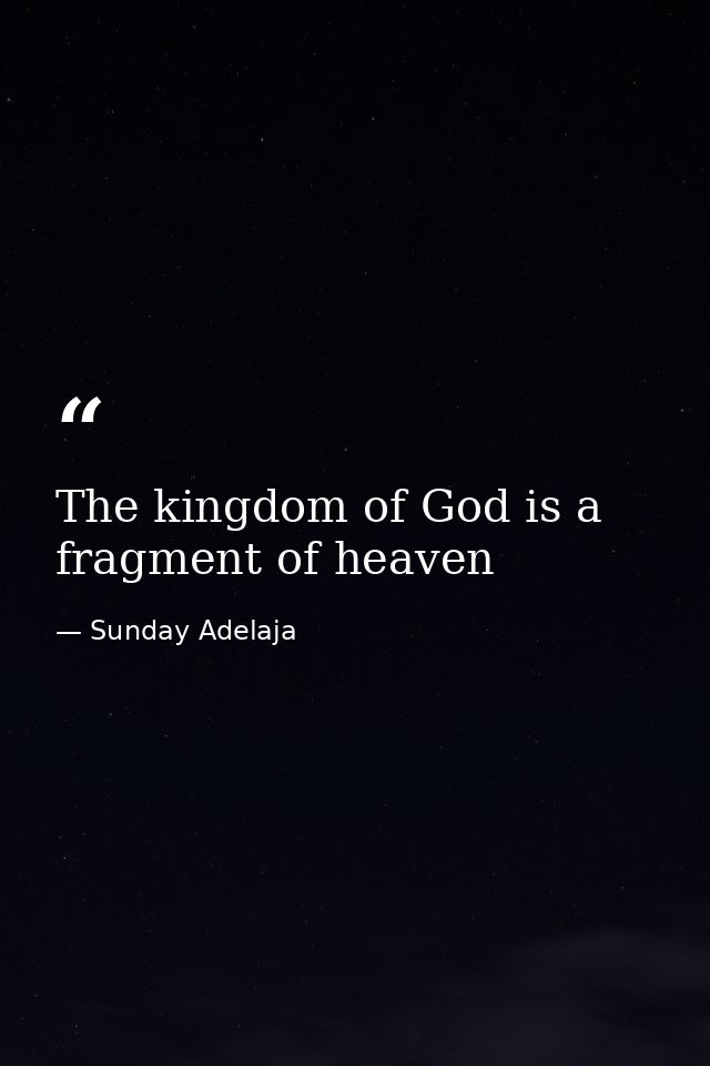 The kingdom of God is a fragment of heaven — Sunday Adelaja