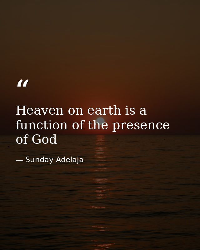Heaven on earth is a function of the presence of God — Sunday Adelaja