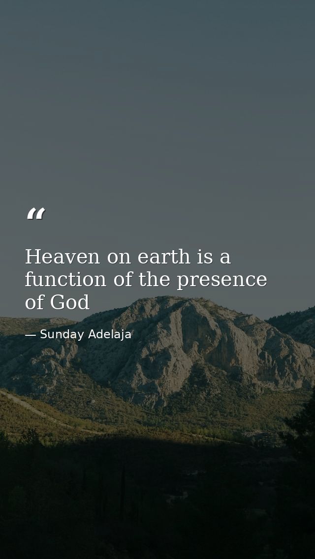 Heaven on earth is a function of the presence of God — Sunday Adelaja