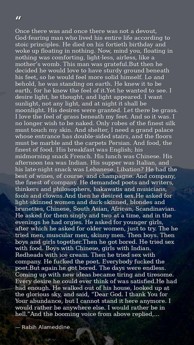 Once there was and once there was not a devout, God-fearing man who lived his entire life according to stoic principles. — Rabih Alameddine