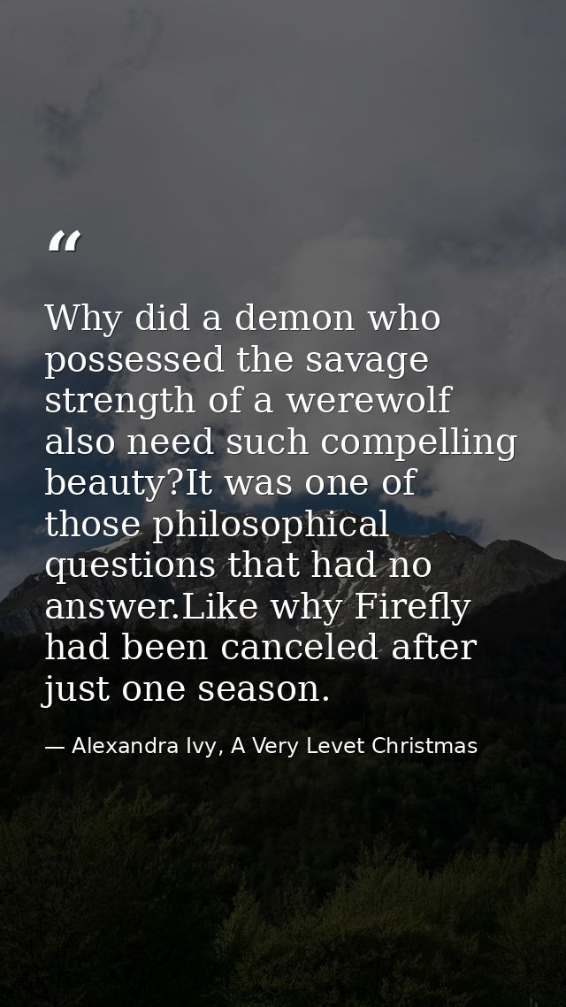Why did a demon who possessed the savage strength of a werewolf also need such compelling beauty?It was one of those phi — Alexandra Ivy, A Very Levet Christmas