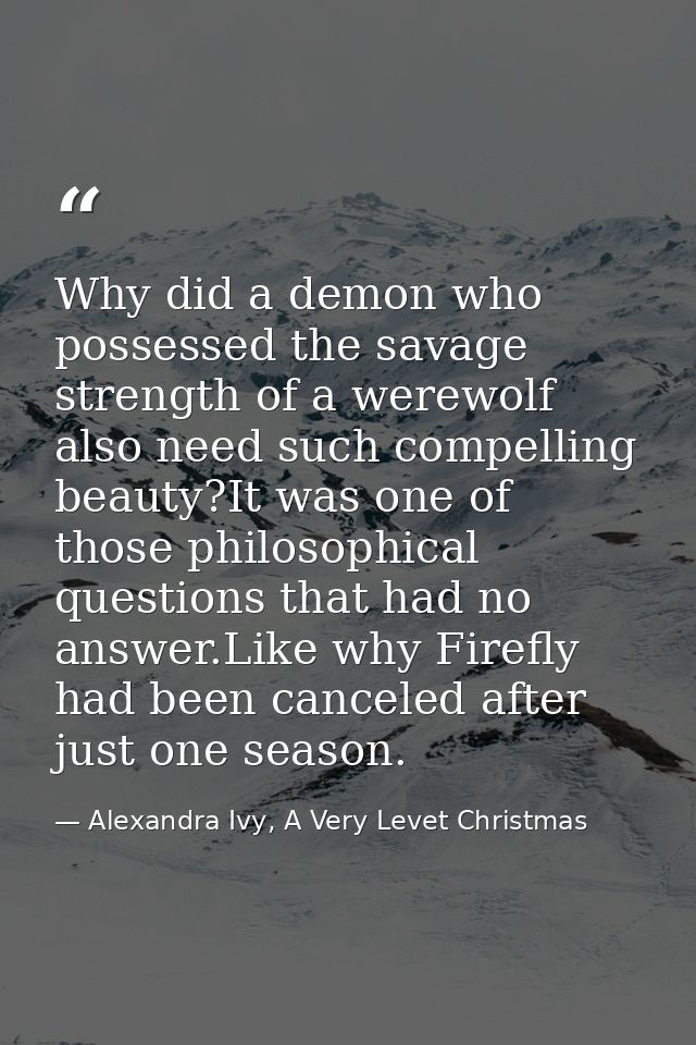 Why did a demon who possessed the savage strength of a werewolf also need such compelling beauty?It was one of those phi — Alexandra Ivy, A Very Levet Christmas