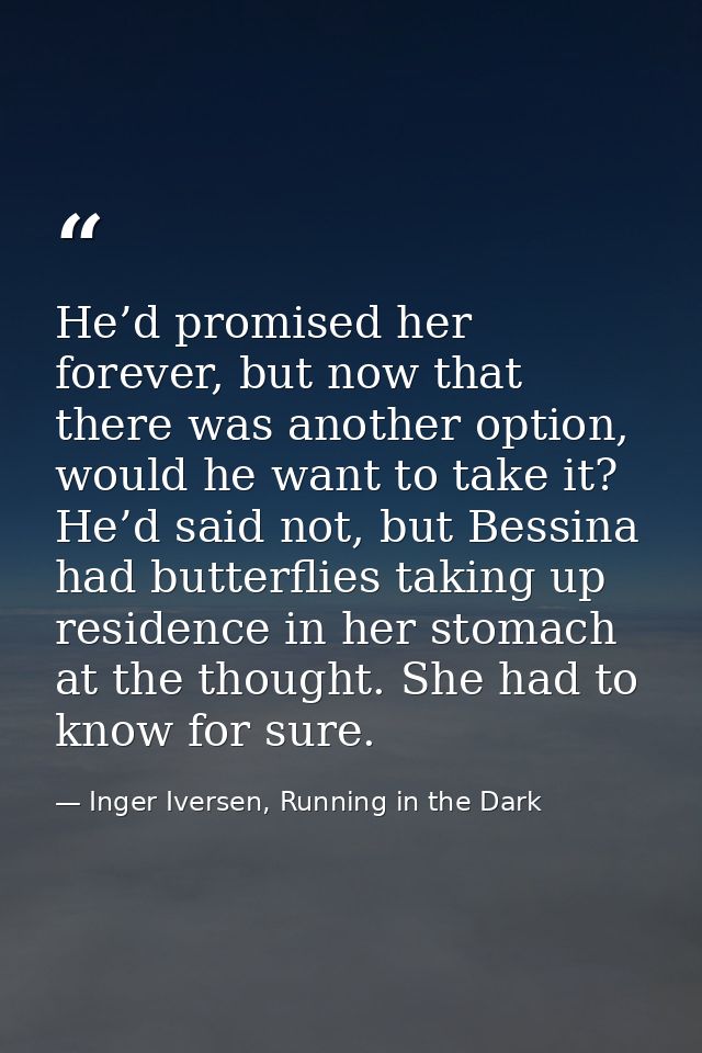 He’d promised her forever, but now that there was another option, would he want to take it? He’d said not, but Bessina h — Inger Iversen, Running in the Dark
