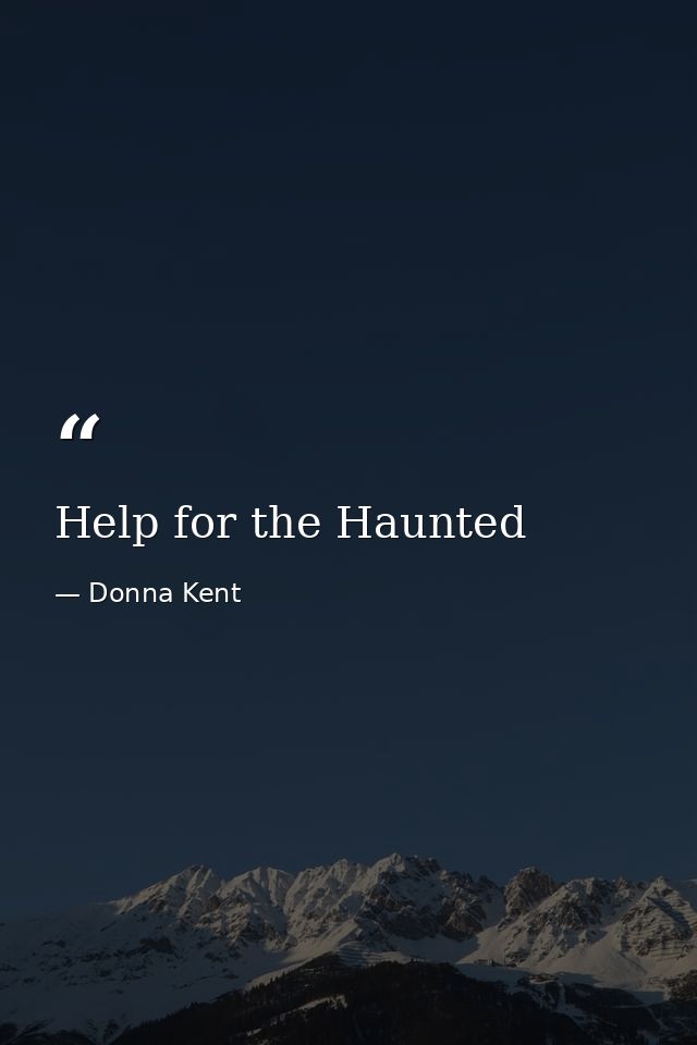 Help for the Haunted — Donna Kent