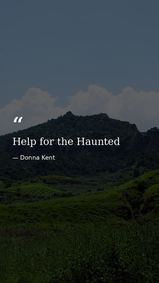Help for the Haunted — Donna Kent