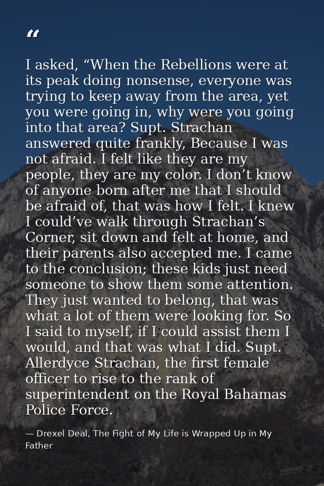 I asked, “When the Rebellions were at its peak doing nonsense, everyone was trying to keep away from the area, yet you w — Drexel Deal, The Fight of My Life is Wrapped Up in My Father