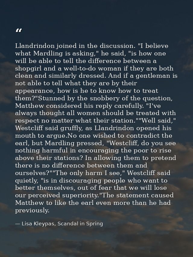 Llandrindon joined in the discussion. "I believe what Mardling is asking," he said, "is how one will be able to tell the — Lisa Kleypas, Scandal in Spring