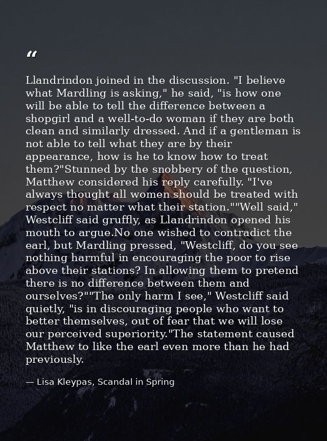 Llandrindon joined in the discussion. "I believe what Mardling is asking," he said, "is how one will be able to tell the — Lisa Kleypas, Scandal in Spring