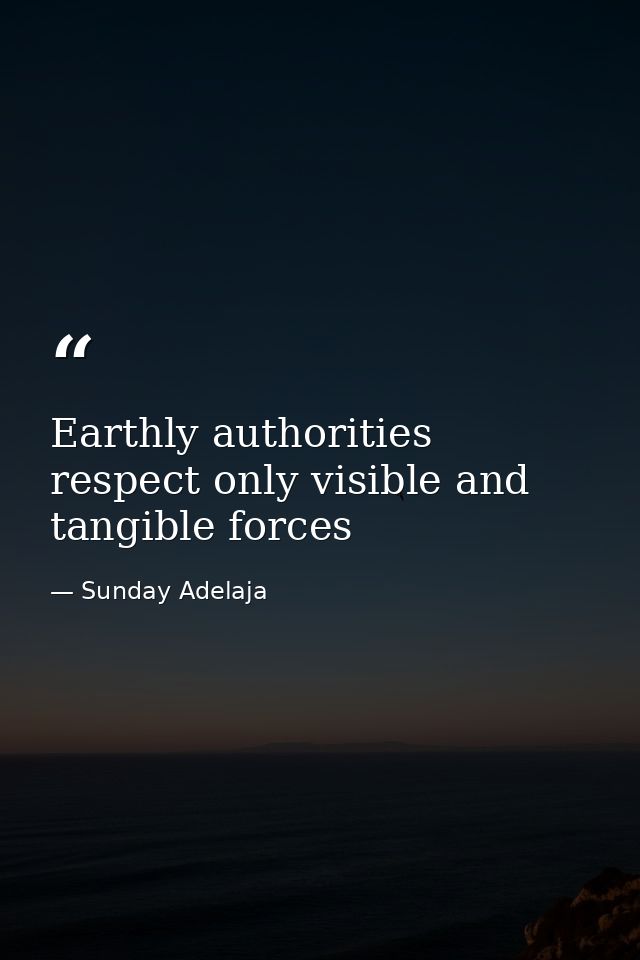 Earthly authorities respect only visible and tangible forces — Sunday Adelaja
