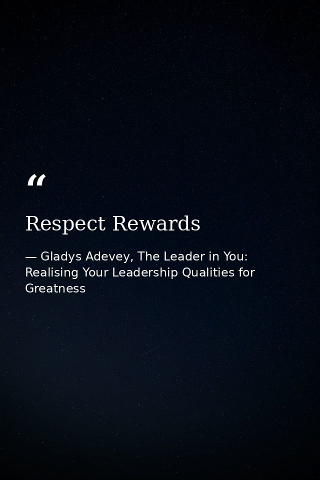 Respect Rewards — Gladys Adevey, The Leader in You: Realising Your Leadership Qualities for Greatness
