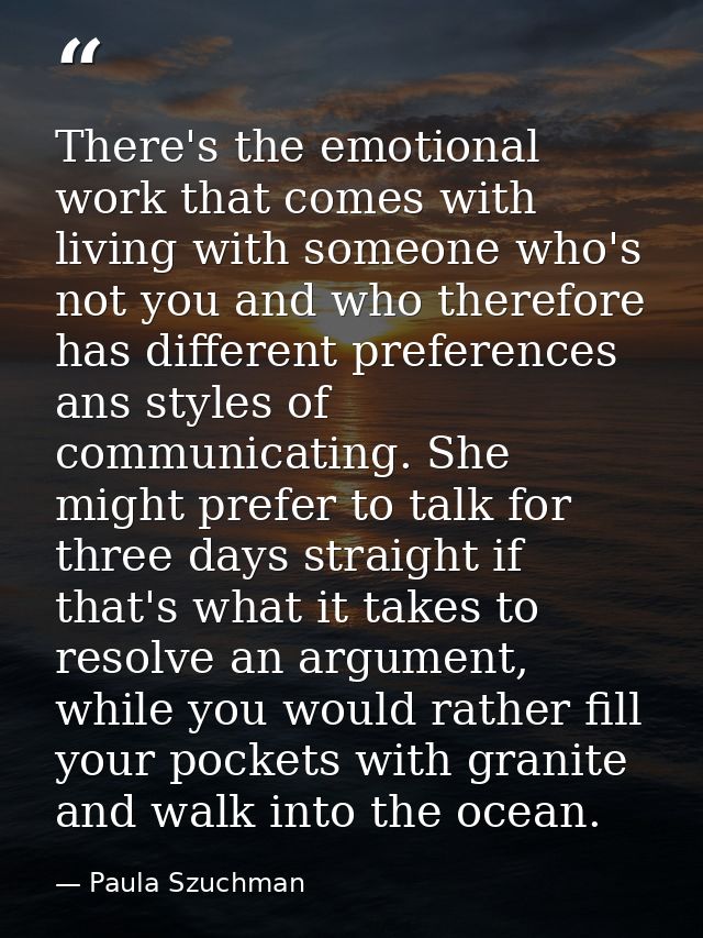 There's the emotional work that comes with living with someone who's not you and who therefore has different preferences — Paula Szuchman