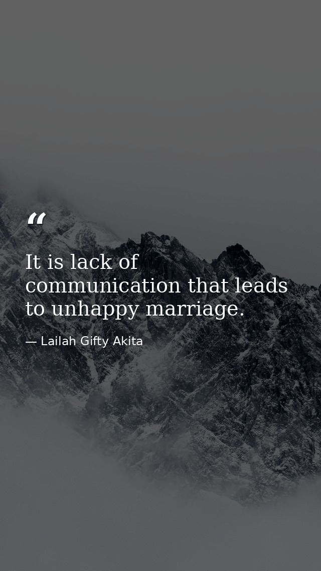 It is lack of communication that leads to unhappy marriage. — Lailah Gifty Akita