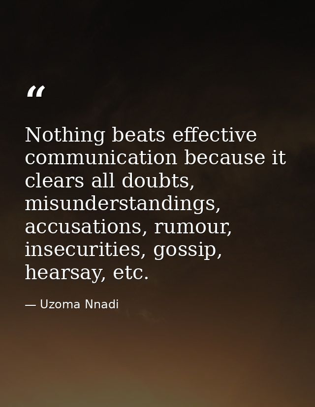Nothing beats effective communication because it clears all doubts, misunderstandings, accusations, rumour, insecurities — Uzoma Nnadi