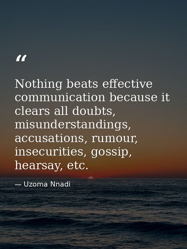 Nothing beats effective communication because it clears all doubts, misunderstandings, accusations, rumour, insecurities — Uzoma Nnadi
