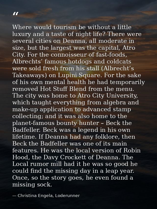 Where would tourism be without a little luxury and a taste of night life? There were several cities on Deanna, all moder — Christina Engela, Loderunner